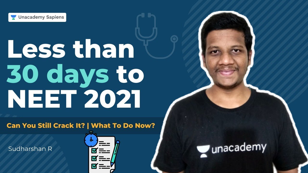Less than 30 days to NEET 2021 | Can You Still Crack It? | What To Do Now? | Sudharshan R