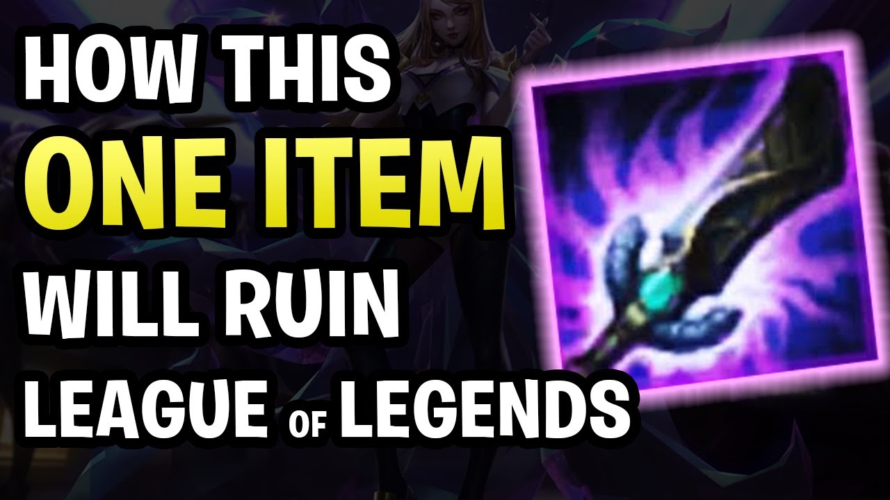 The Story of How This One Item Will Ruin League Of Legends in Season 11