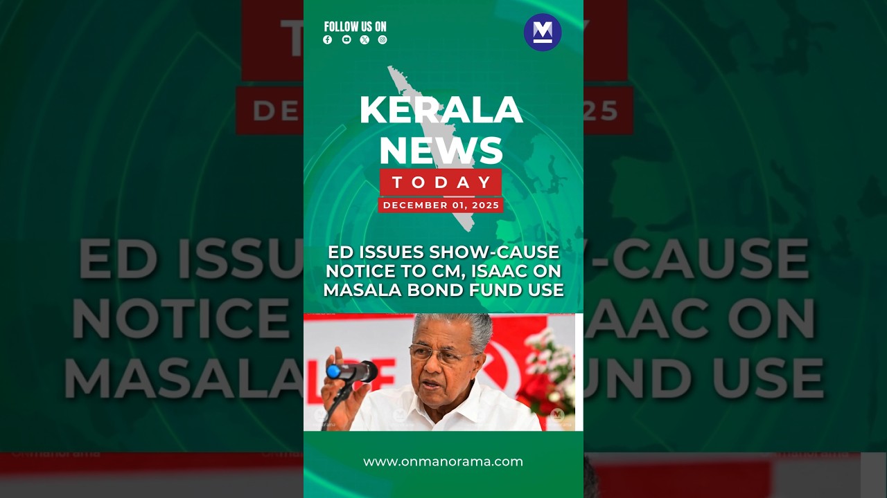 #ED issues show-cause notice to CM, Isaac on Masala Bond fund use