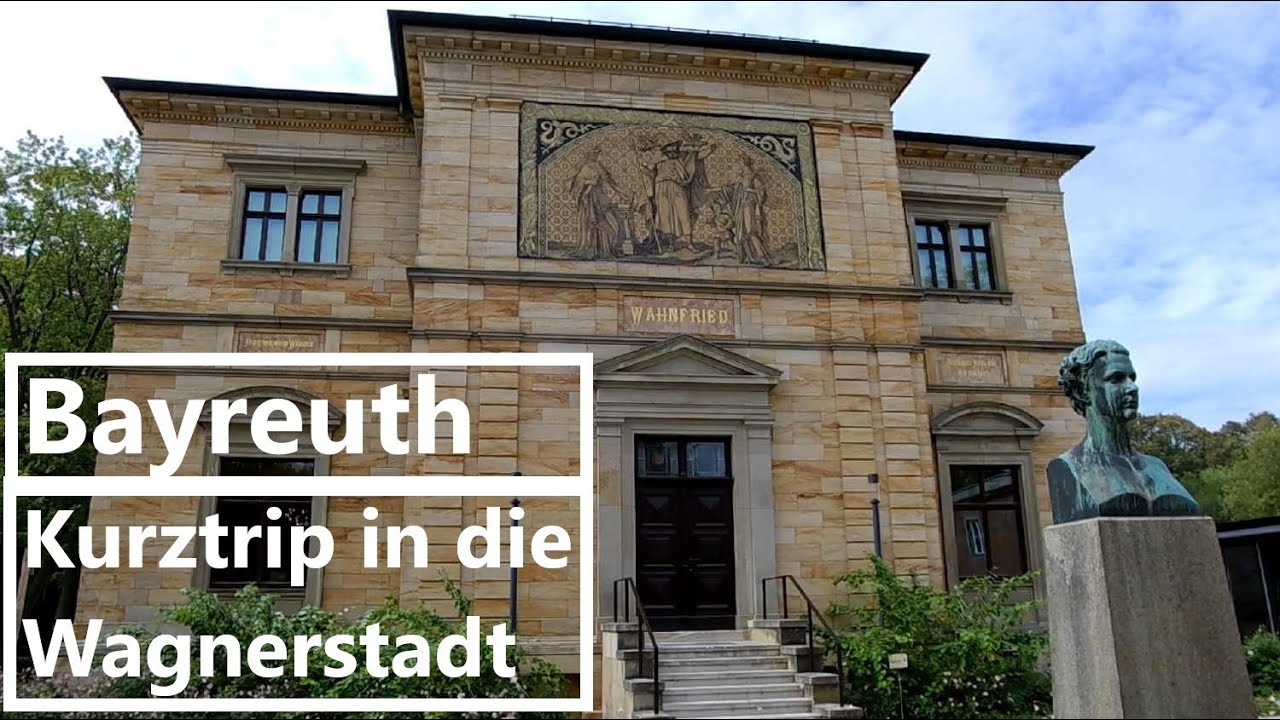 Bayreuth -Kurztrip in die Wagnerstadt-