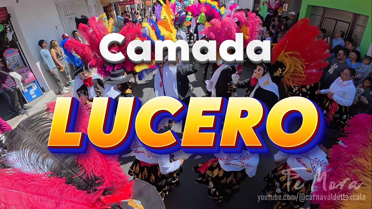 Camada Lucero | Taragotas | Carnaval de Tlaxcala 2025
