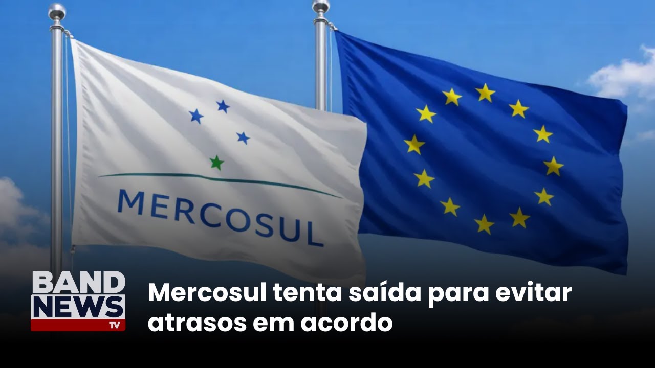 Mercosul tenta saída para evitar atrasos em acordo | BandNewsTV