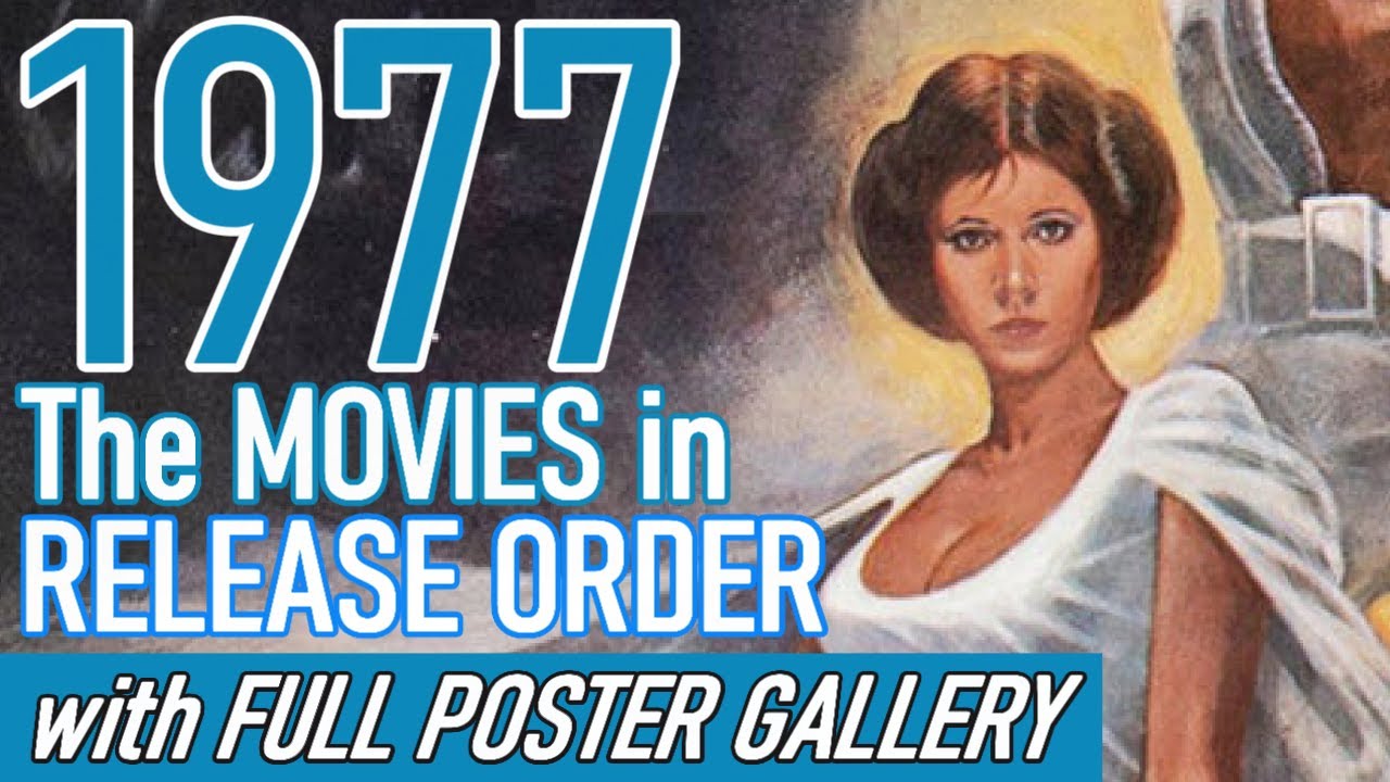1977 Movie Release Timeline - The Year Star Wars Changed Everything