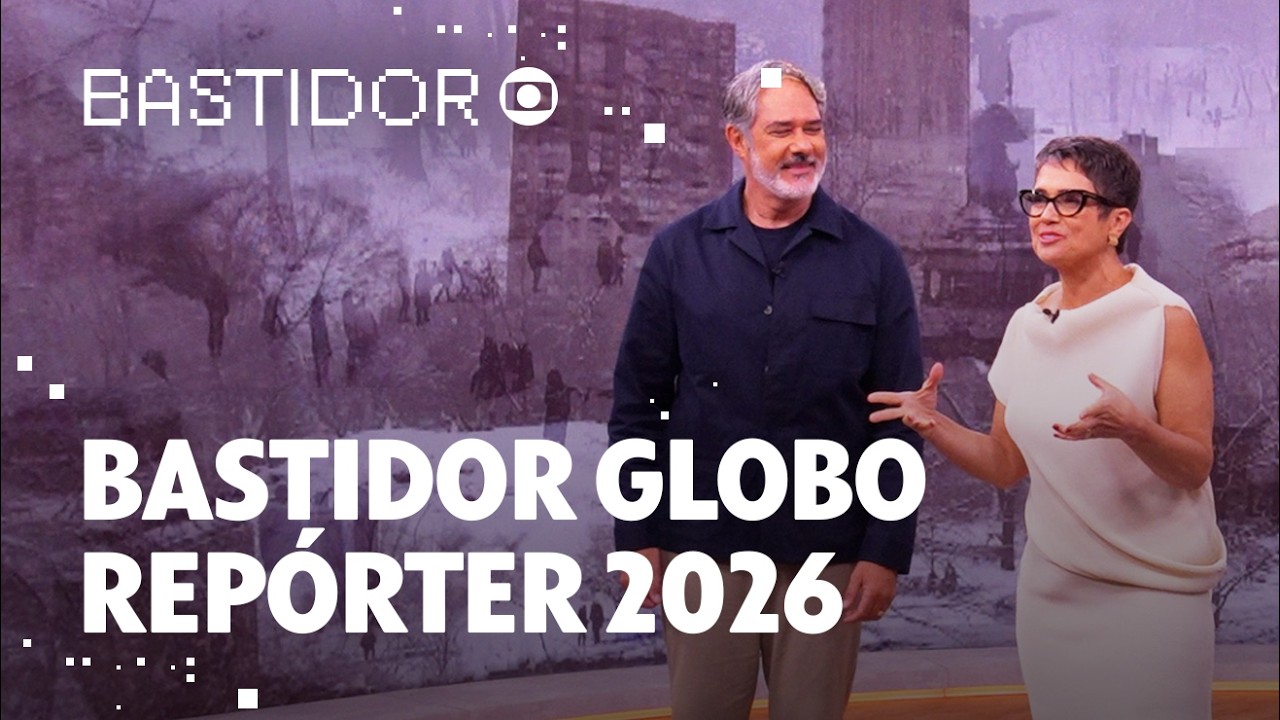 Globo Repórter Está de Cara Nova com William Bonner e Sandra Annenberg | Bastidor Globo | TV Globo