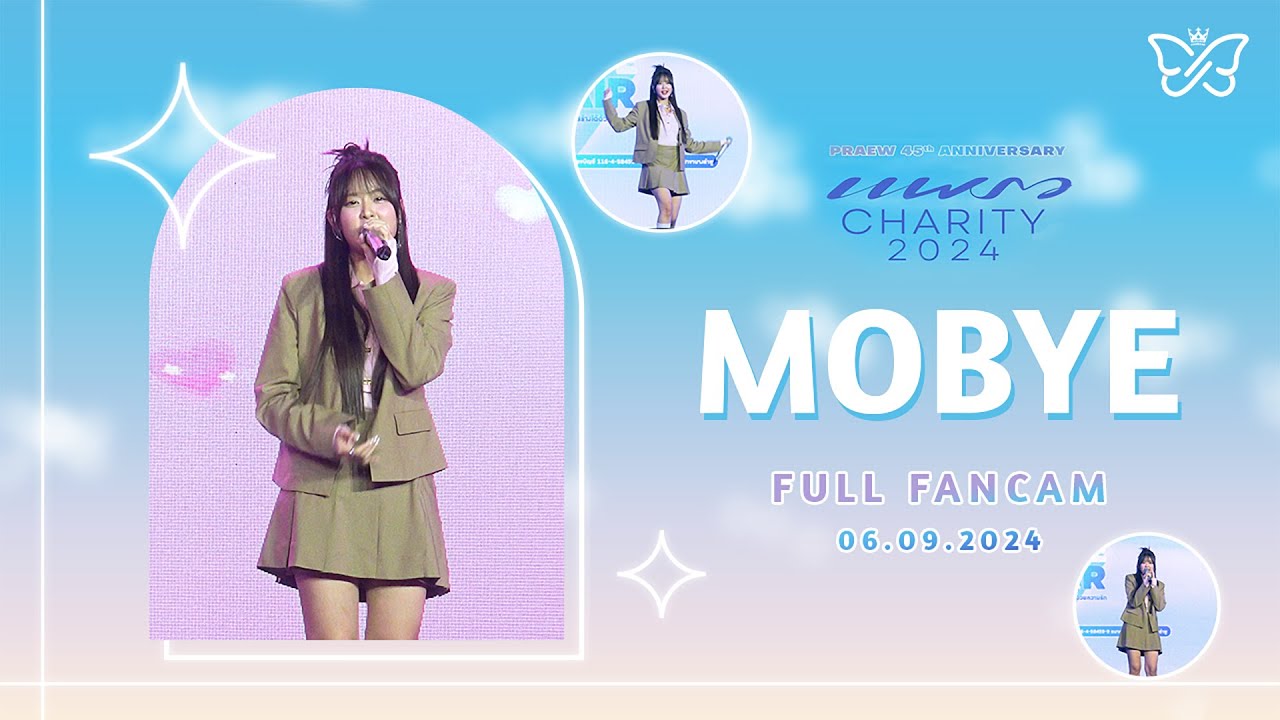 【4K】 240906 MOBYE Praew Charity 2024 Full Fancam │Parc Paragon