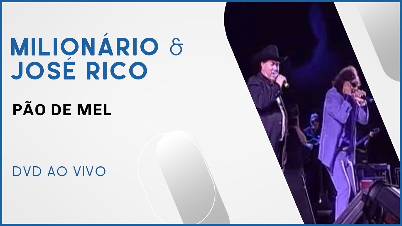 Milion&aacute;rio & Jos&eacute; Rico - P&atilde;o de Mel | DVD Ao Vivo