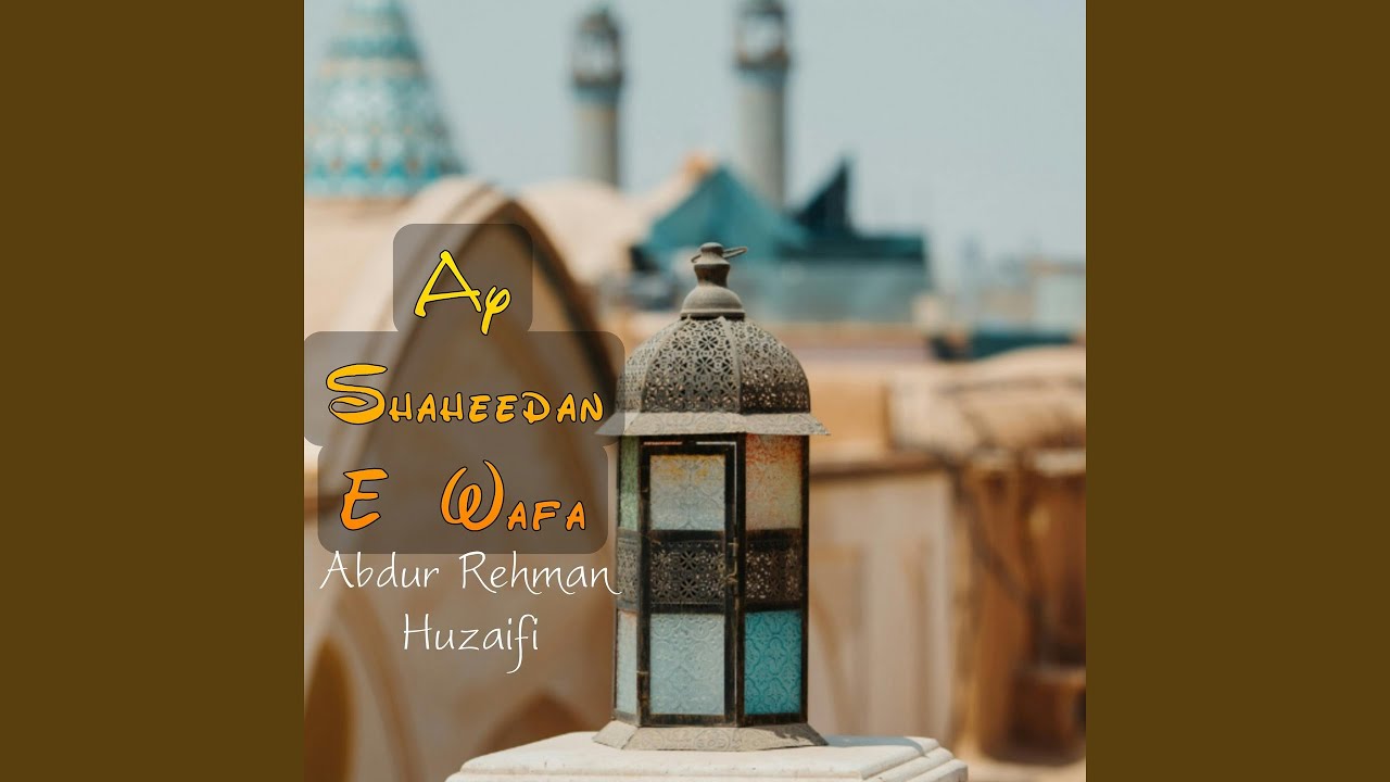 Ay Shaheedan E Wafa