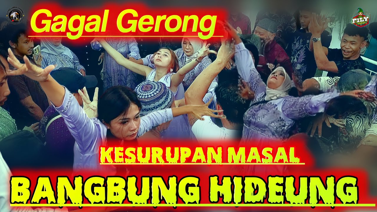 GAGAL GERONG. BANGBUNG HIDEUNG. FILY KURCACI - INA SALSA