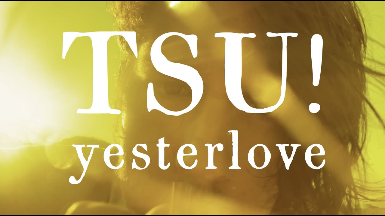 TSU! - Yesterlove