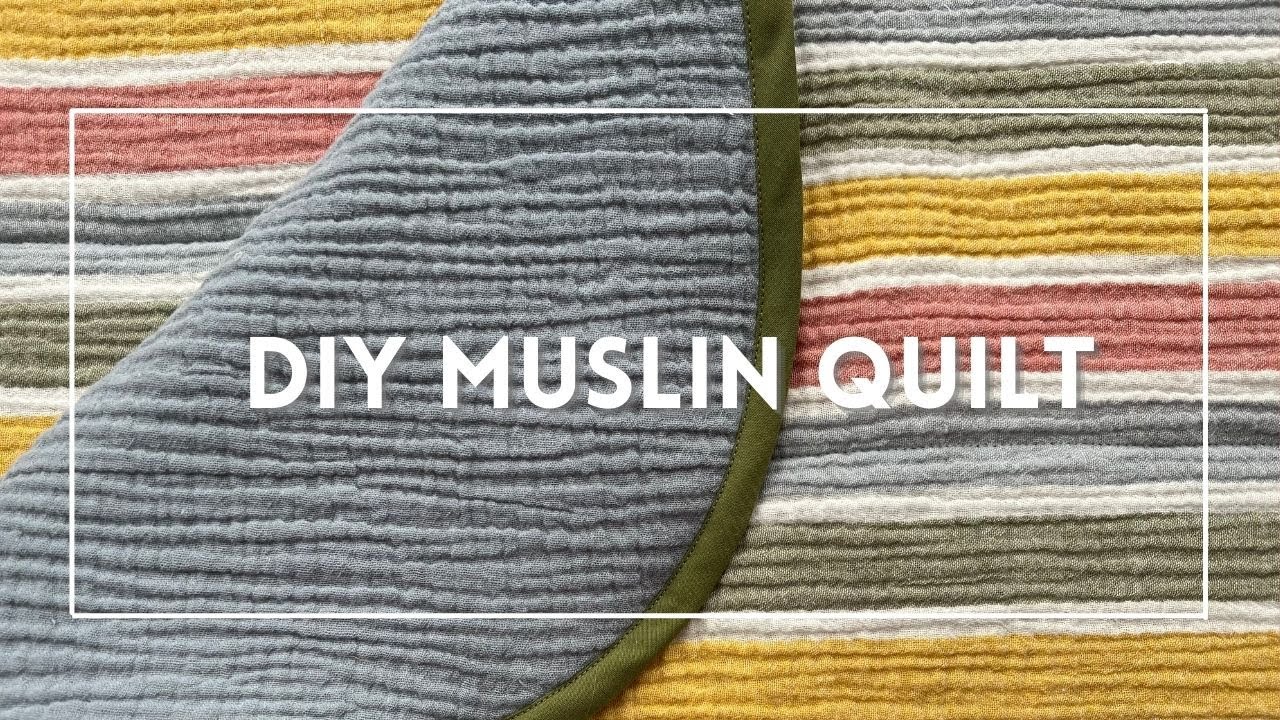 HOW TO MAKE A MUSLIN QUILT | DIY Easy Baby Quilt