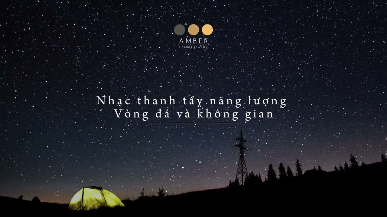 Nhạc thanh tẩy năng lượng cho v&ograve;ng đ&aacute; v&agrave; kh&ocirc;ng gian