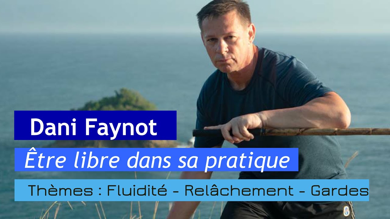 Dani Faynot : devenir plus libre dans sa pratique martiale