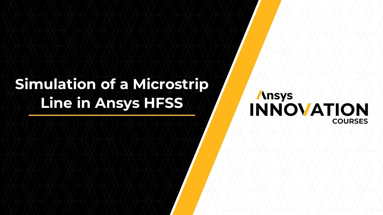 Simulation of a Microstrip Line in Ansys HFSS