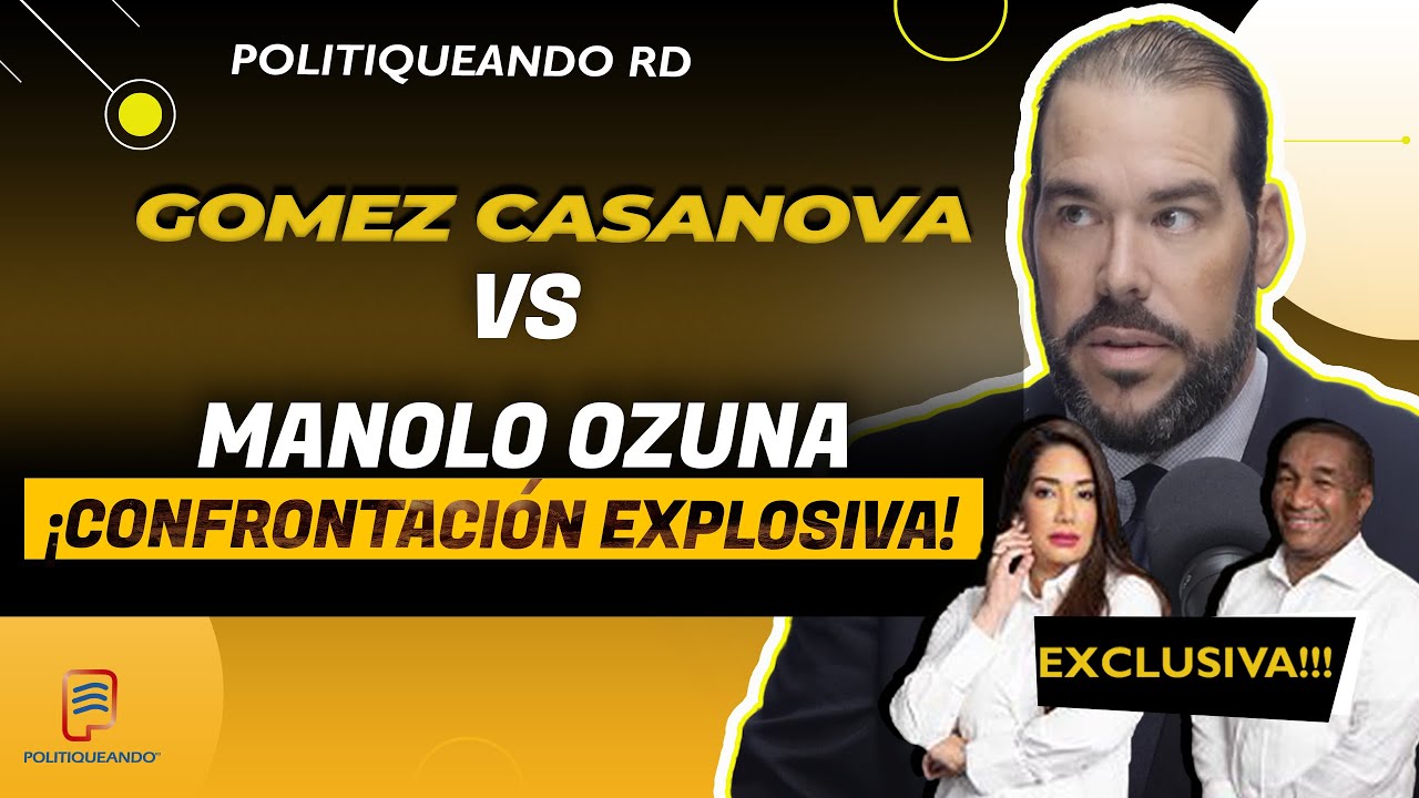 Victor Gomez Casanova VS Manolo Ozuna  &iexcl;Confrontaci&oacute;n Explosiva! en Politiqueando RD