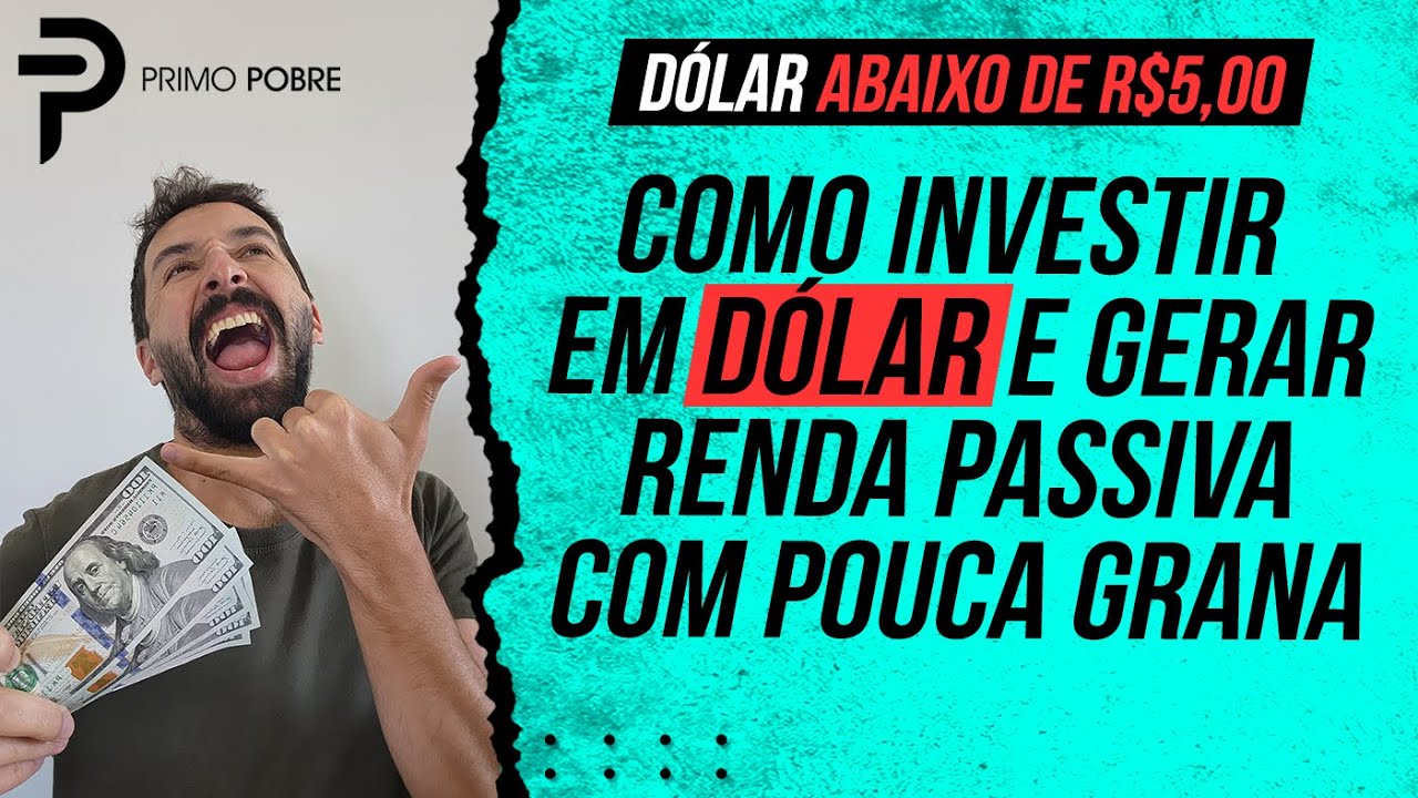 COMO INVESTIR EM D&Oacute;LAR e gerar RENDA PASSIVA com POUCA GRANA (O jeito mais f&aacute;cil de COMPRAR D&Oacute;LAR)