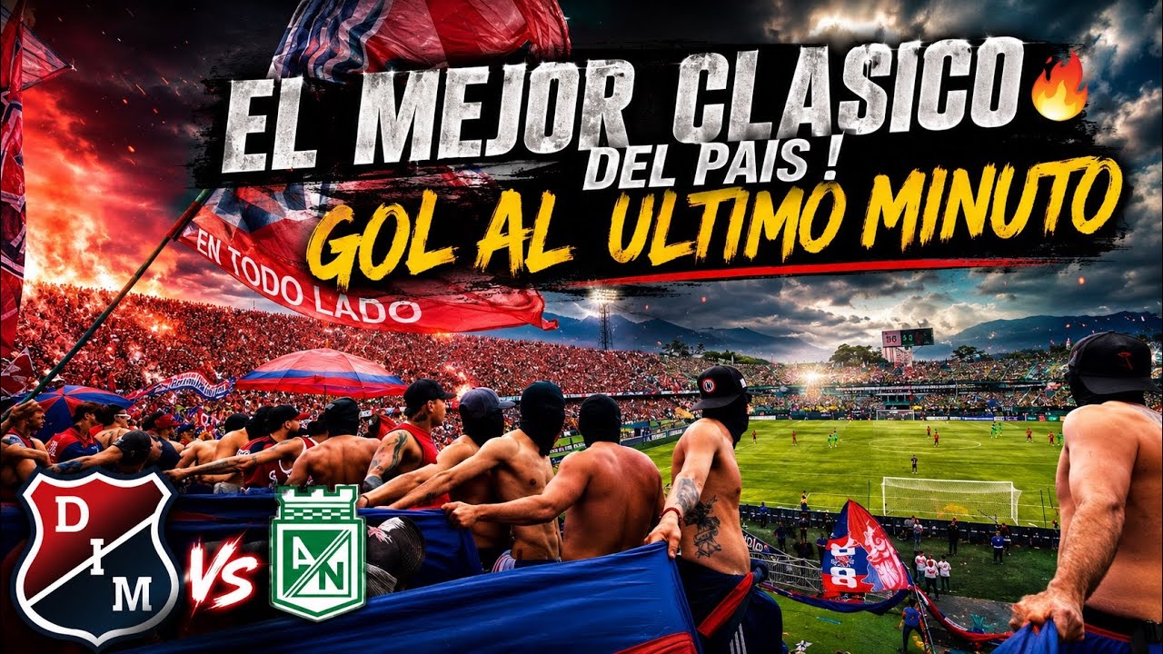 Medellín vs Nacional / Gol al último minuto - liga BetPlay 2025/ el mejor clásico del pais 🇨🇴🔥