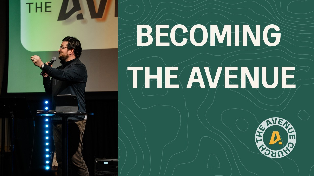 Becoming the Avenue (Baptism Sunday)