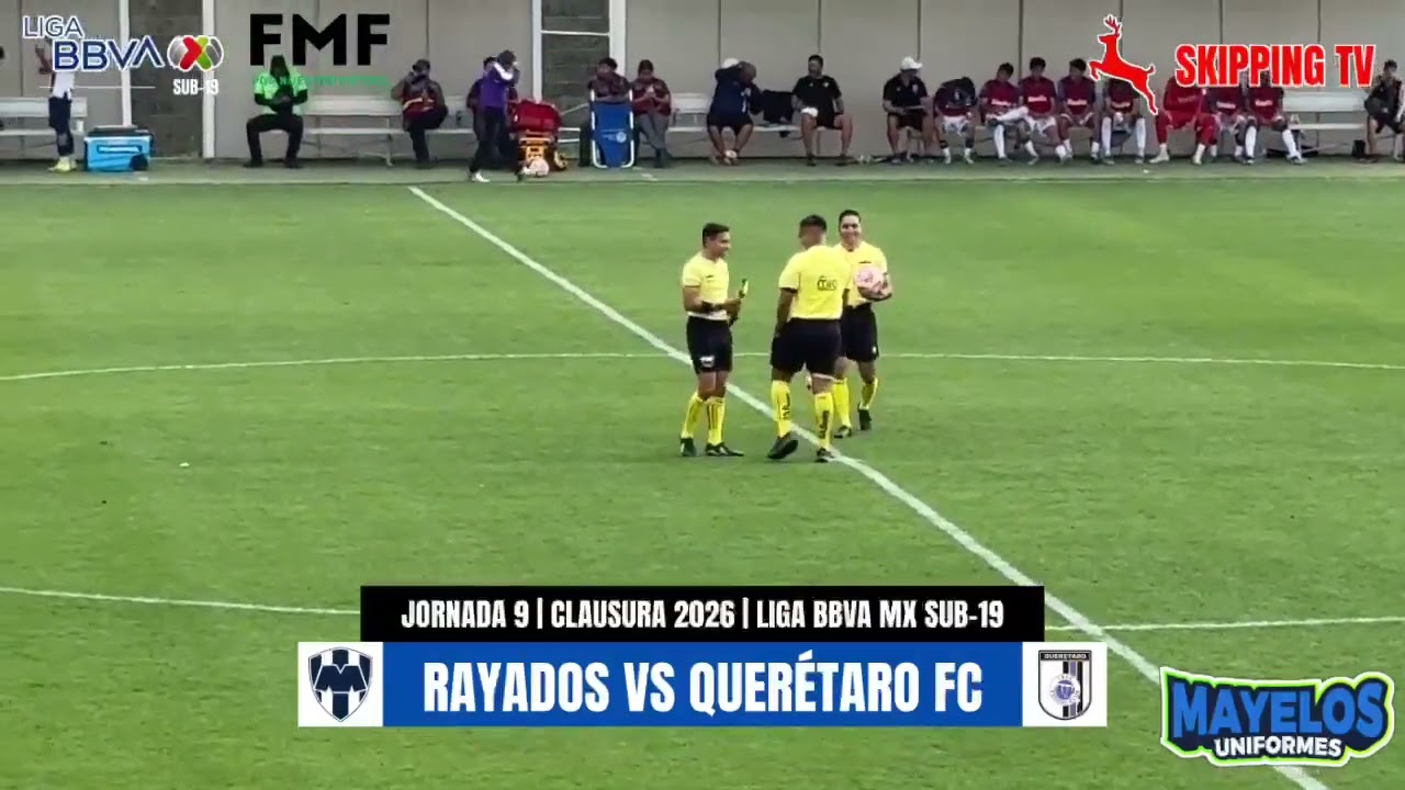 RAYADOS SUB-19 VS QUERÉTARO FC SUB-19 | JORNADA 9 | LIGA BBVA MX SUB-19 | CL26
