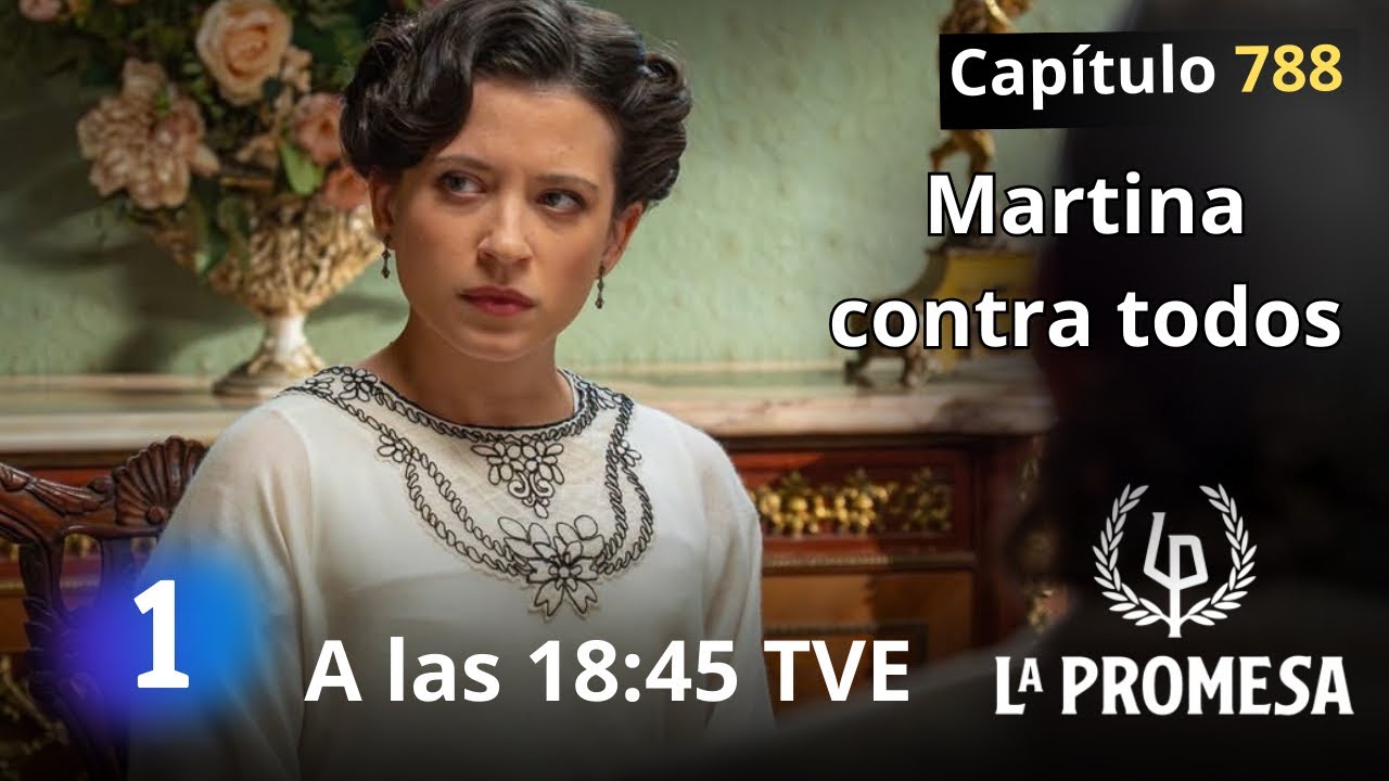 LA PROMESA viernes 6 de marzo a las 18:35 Avance cap&iacute;tulo 788 || Serie TVE #serie #LaPromesa :)