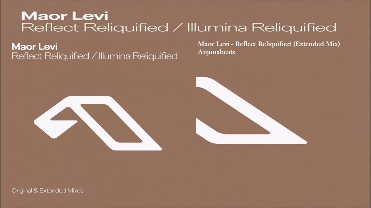 Maor Levi - Reflect Reliquified (Extended Mix)