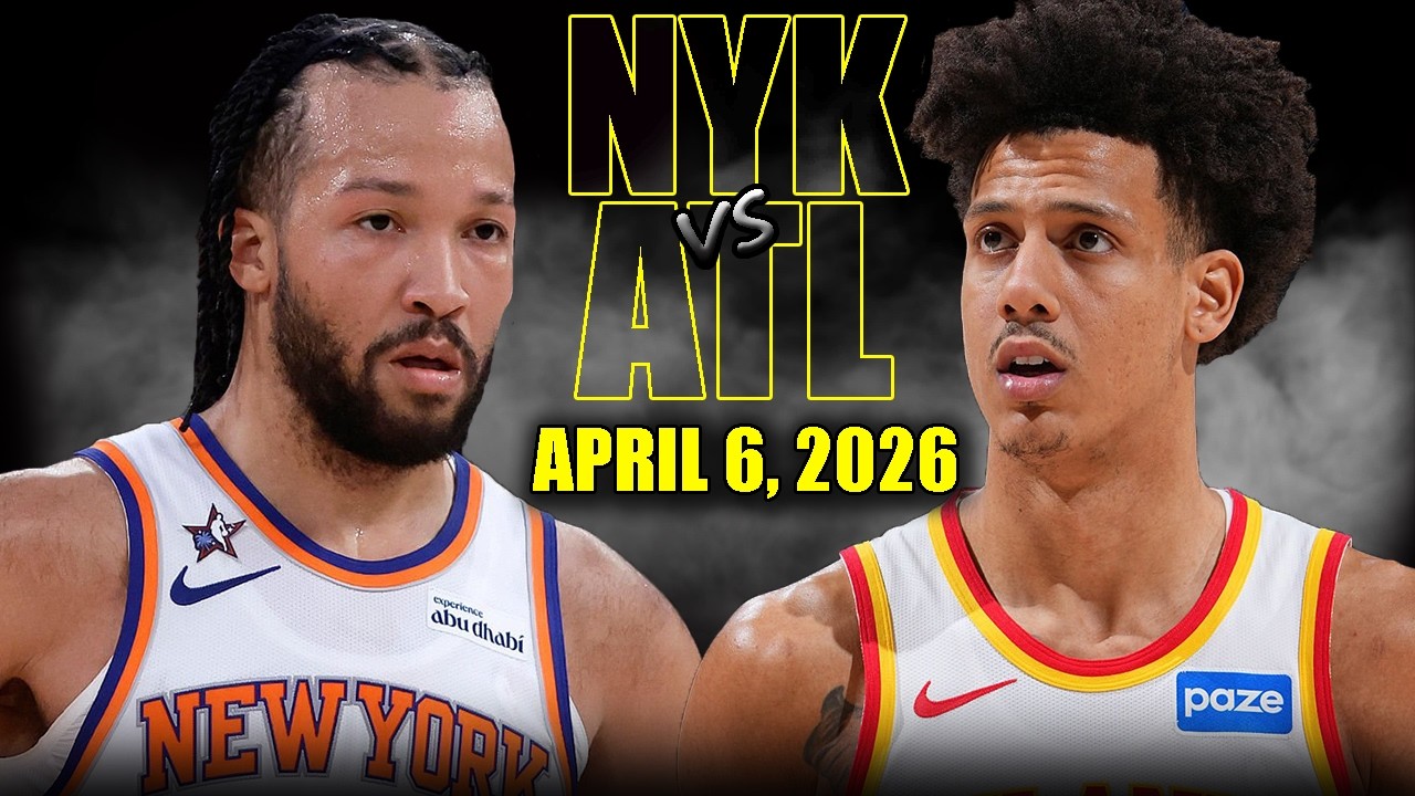 New York Knicks vs Atlanta Hawks Full Game Highlights &ndash; April 6, 2026 | NBA Season