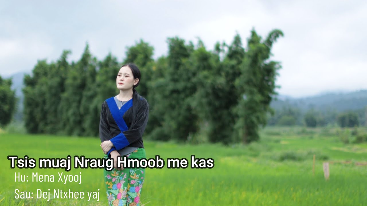 tsis muaj nraug hmoob me kas . Mena Xyooj