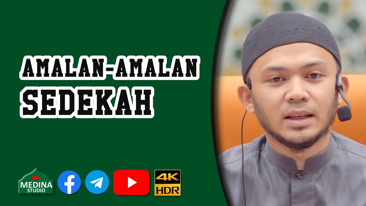 Ustaz Fathi Naim - Amalan-amalan Sedekah | 4K HDR