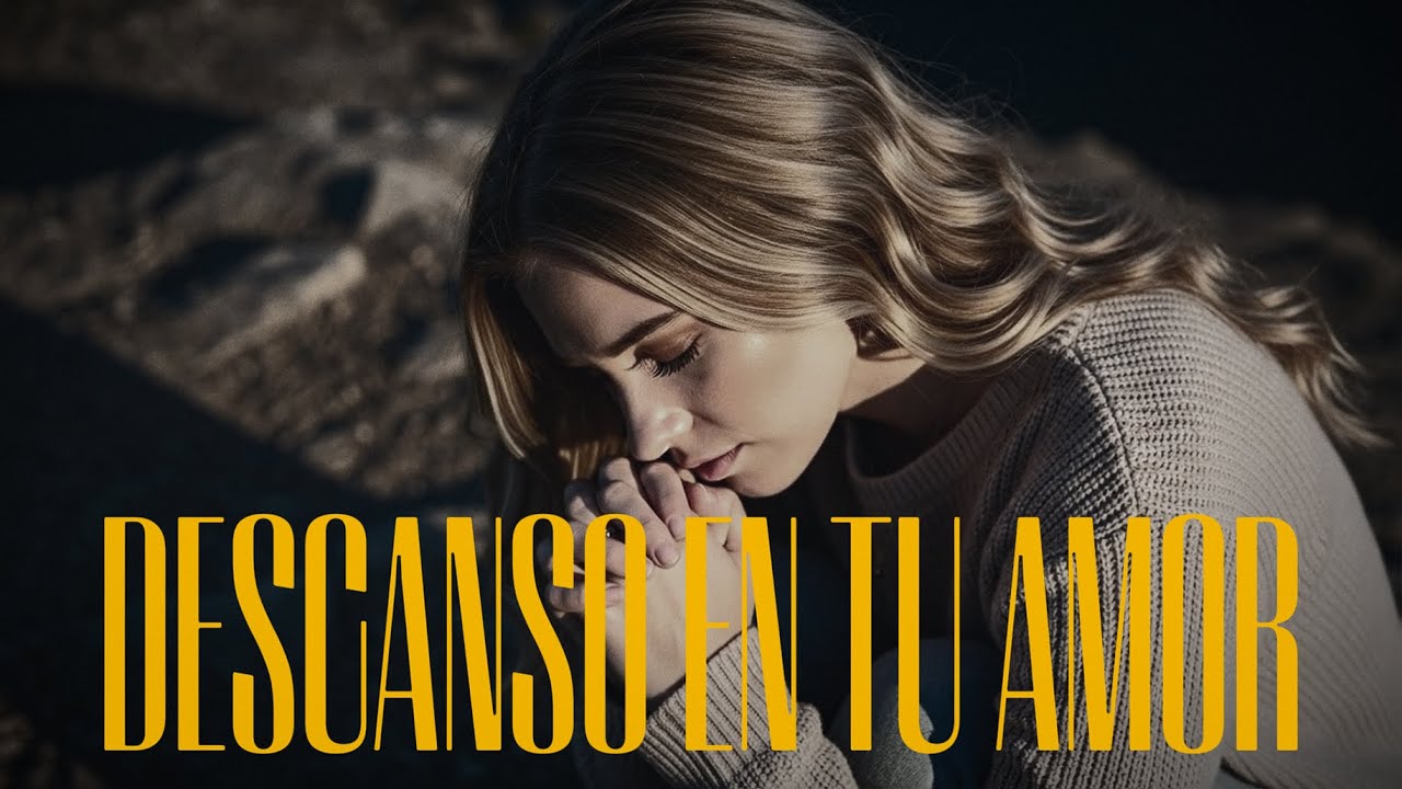 Descanso en Tu Amor - Rose Celeste -  Alabanza Cristiana | Música cristiana que te  conecta con Dios