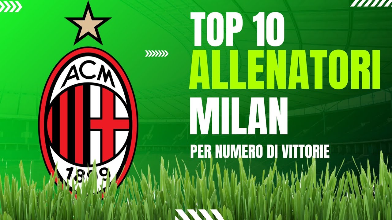Allenatori pi&ugrave; vincenti nella storia del Milan
