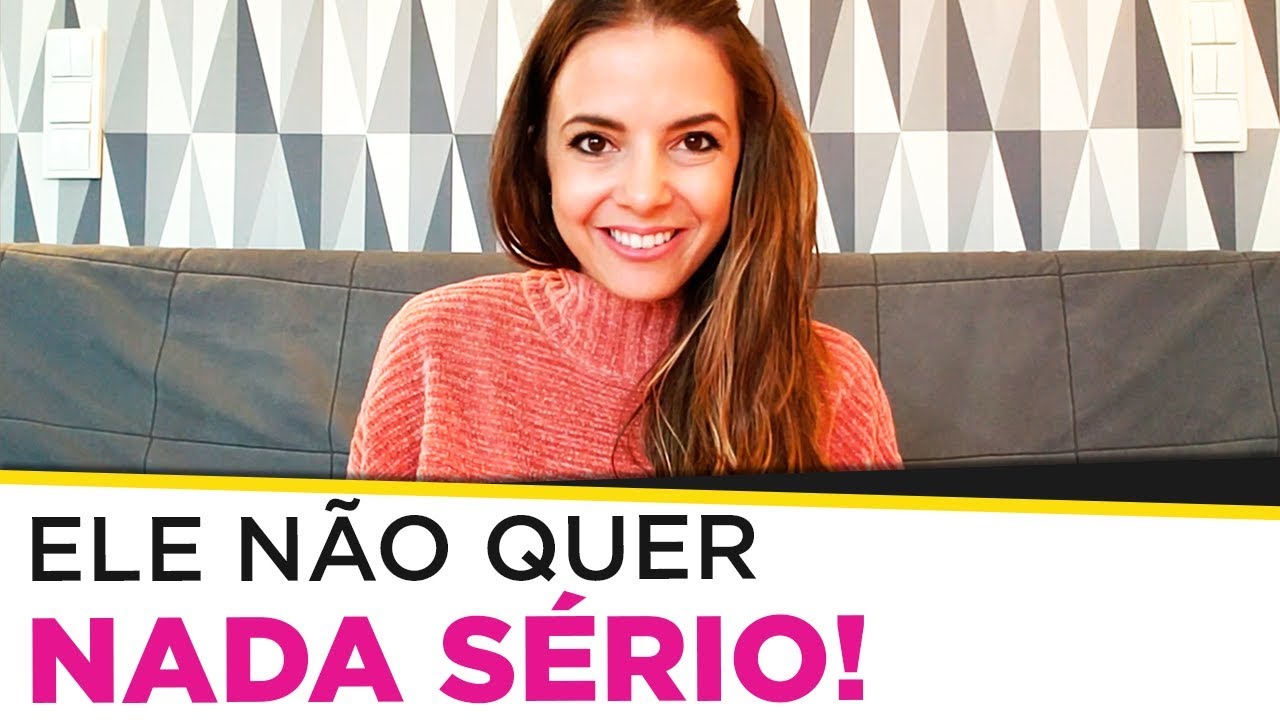 O Que Você Faz Quando ELE NÃO QUER NADA SÉRIO? | Coach de Relacionamentos | Luiza Vono