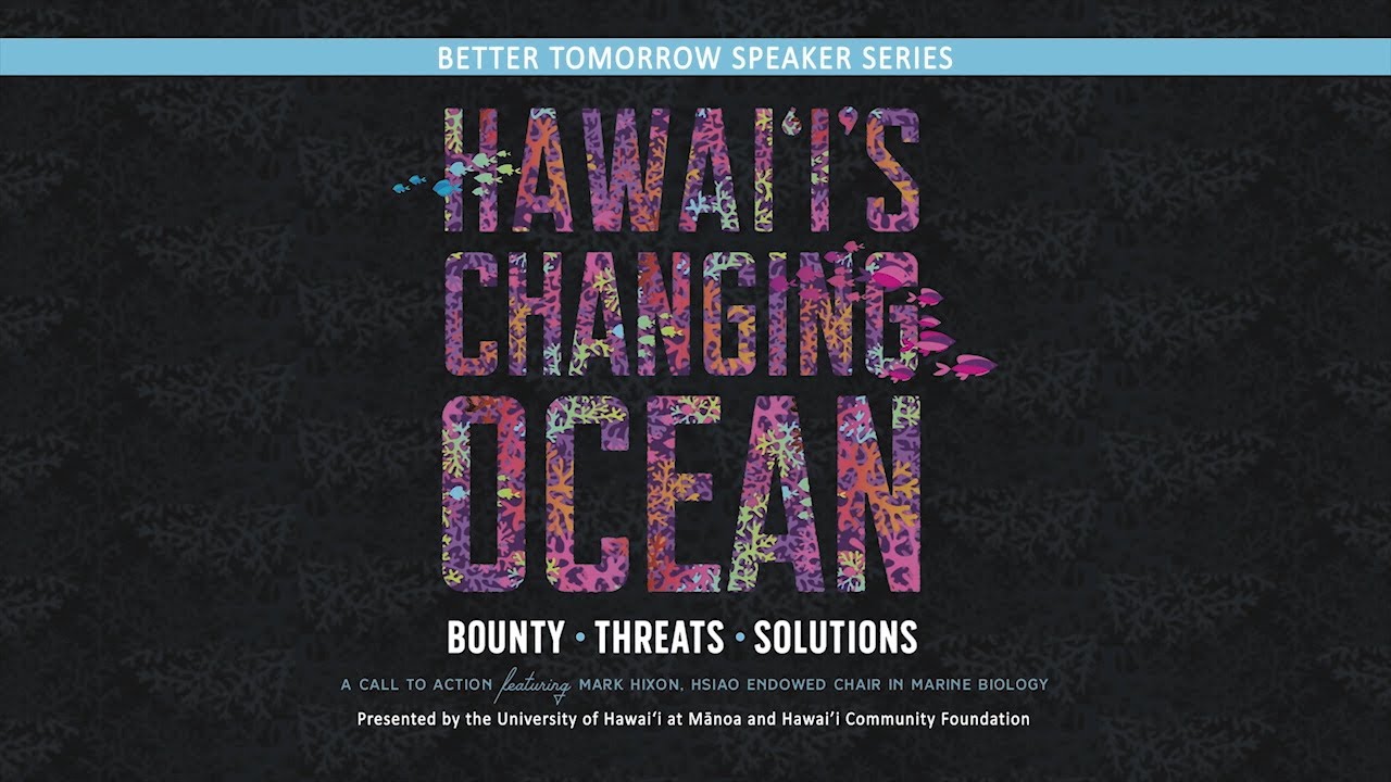 Mark Hixon: Hawaii’s Changing Ocean