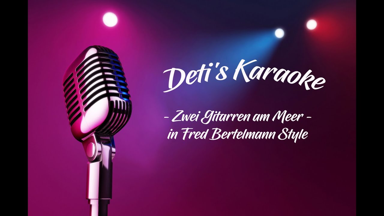 Zwei Gitarren am Meer * Fred Bertelmann * Karaoke