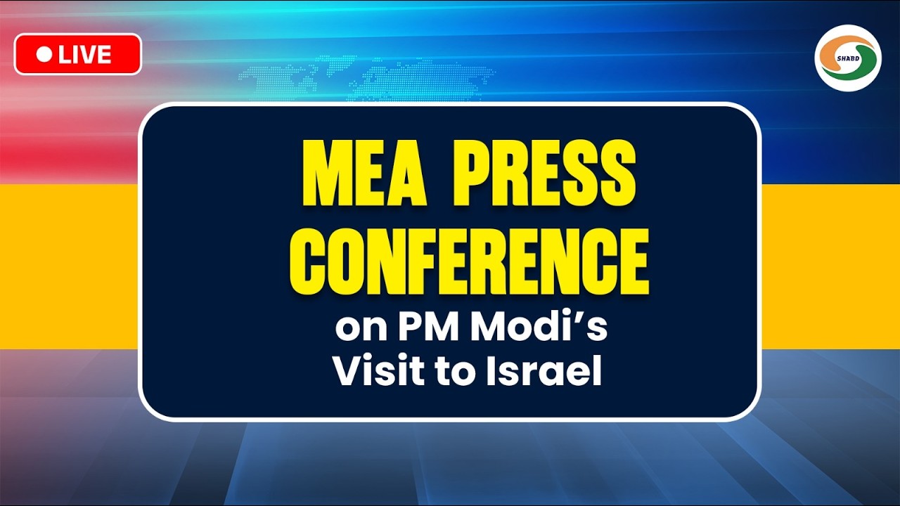 LIVE | MEA Press Conference on PM Modi’s Visit to Israel