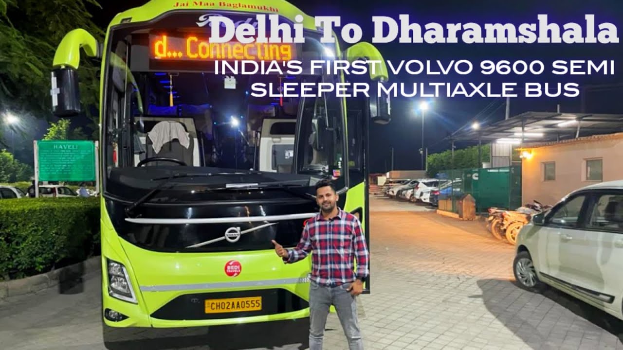 Delhi to Dharamshala Best Volvo Bus| Bedi Travels 9600 Volvo| #dharamshala  #volvobus