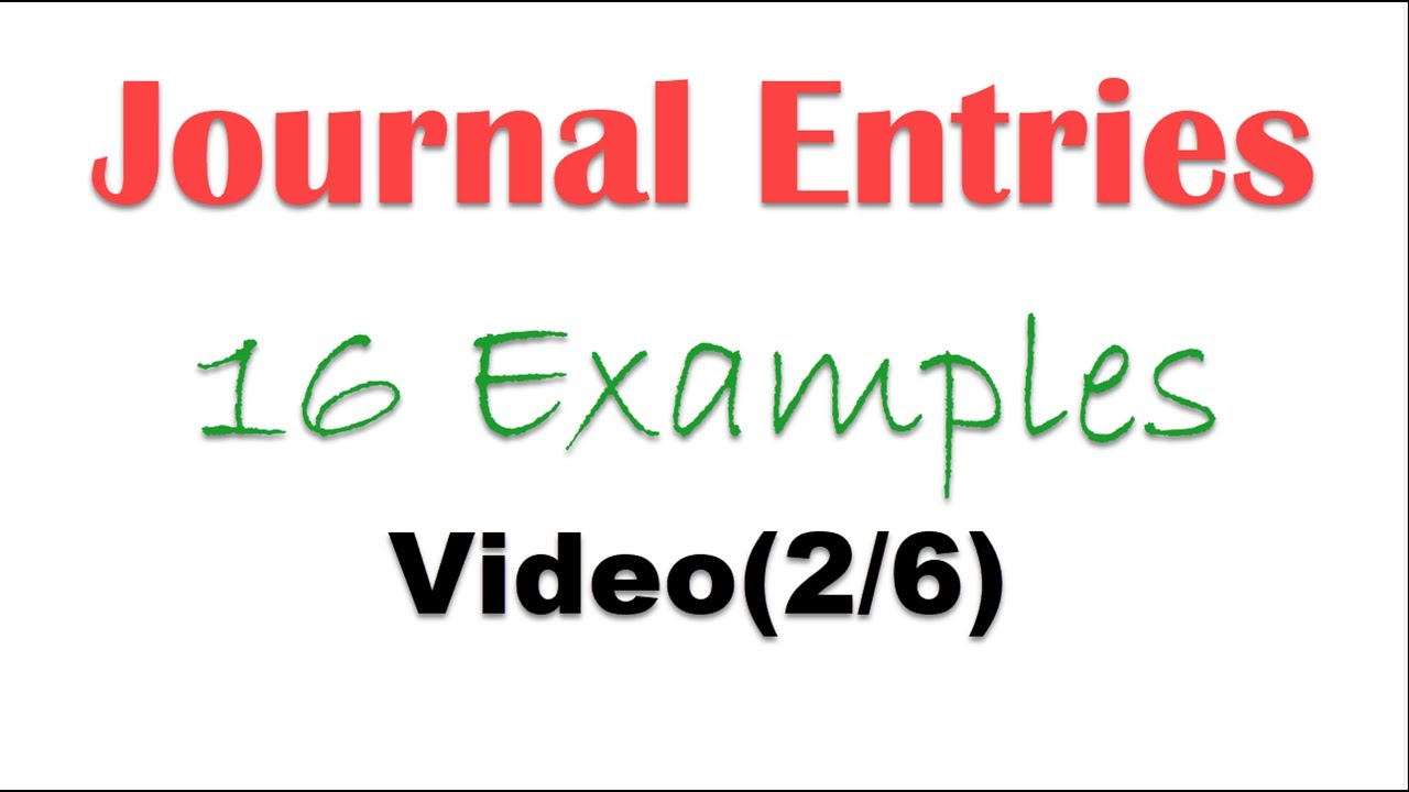 Basic Financial Accounting &ndash; Recording Transactions &ndash; Journal Entries Examples (2/6) &ndash; Video #9