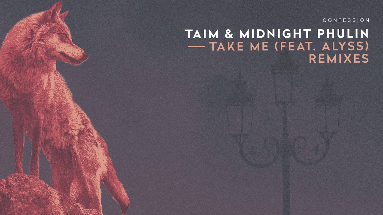 Taim & Midnight Phulin - Take Me (feat. Alyss) [Affiliate Remix]