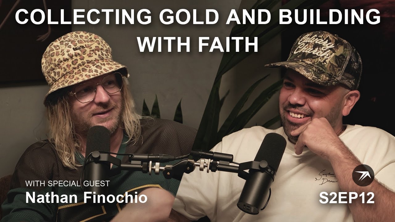 S2 EPISODE 12: COLLECTING GOLD AND BUILDING FAITH