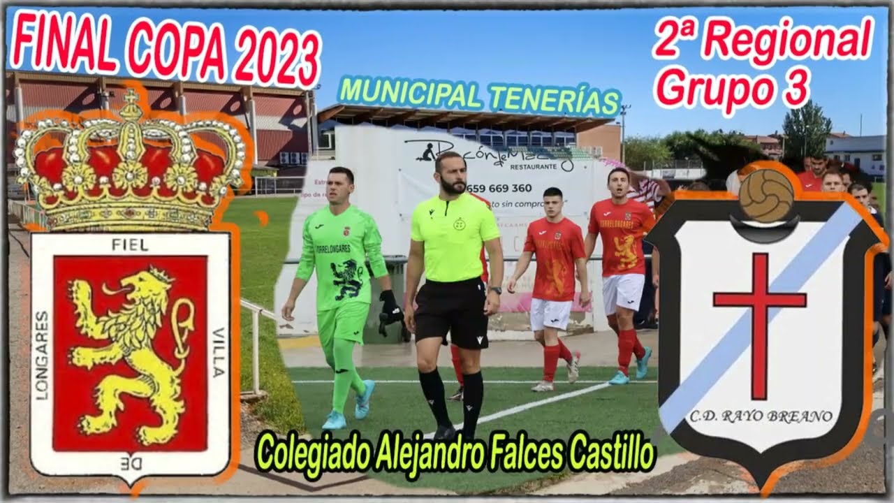 PREVIO FINAL COPA 2023 2ª Regional. Longares C.F. - C.D. Rayo Breano