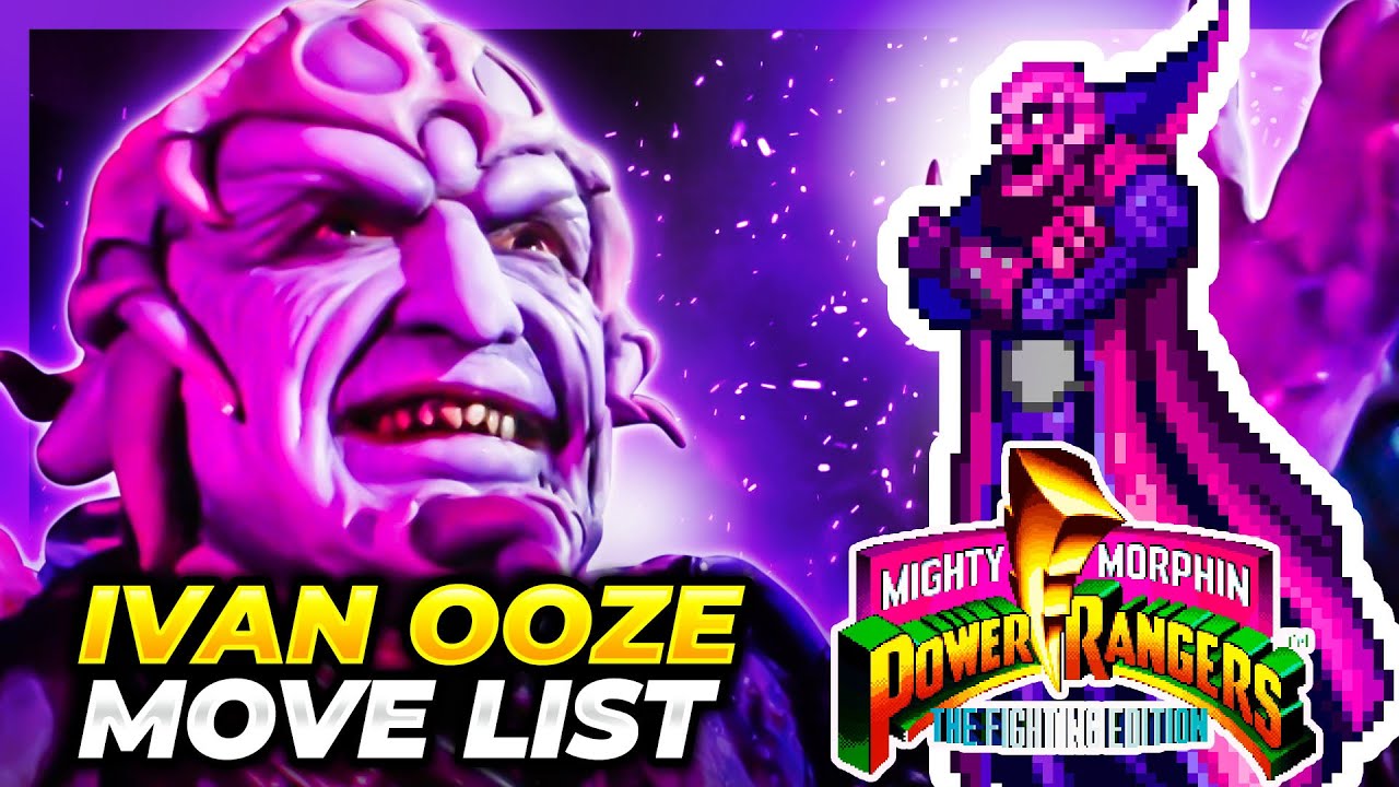 IVAN OOZE MOVE LIST - Mighty Morphin Power Rangers: The Fighting Edition (MMPRFE)