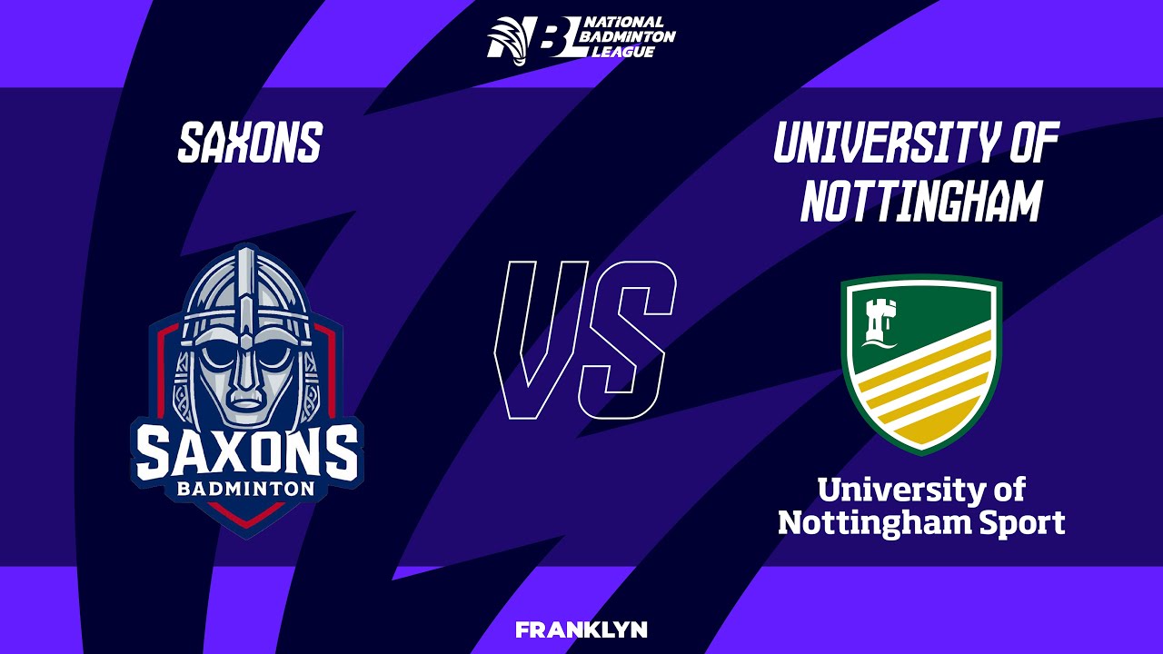 National Badminton League 2025-26 - Saxons vs University of Nottingham