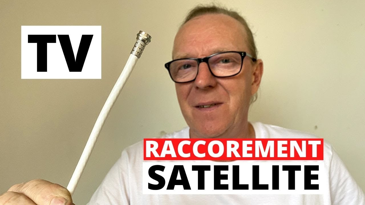 Raccordement d'une fiche TV satellite
