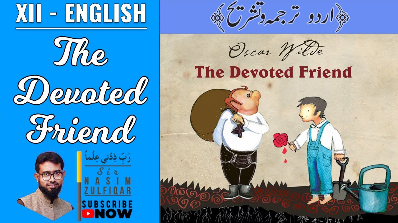 The Devoted Friend by Oscar Wilde | Urdu Translation | XII - English | Sir Nasim Zulfiqar