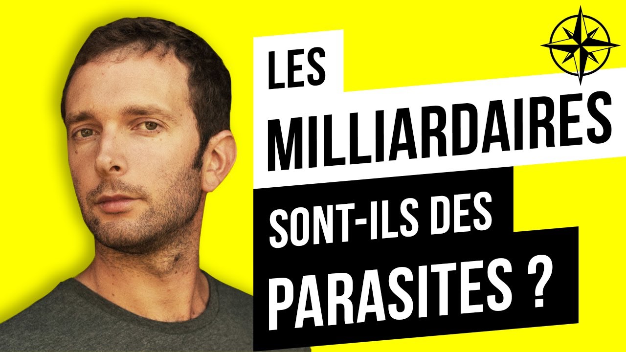 LES ULTRA-RICHES sont-ils des PARASITES ?