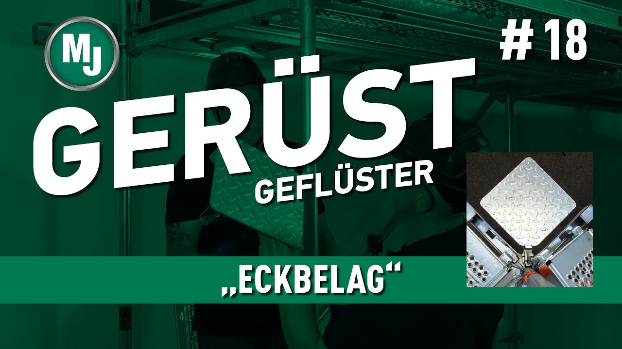 MJ-Gerüstgeflüster #018 - Eckbelag