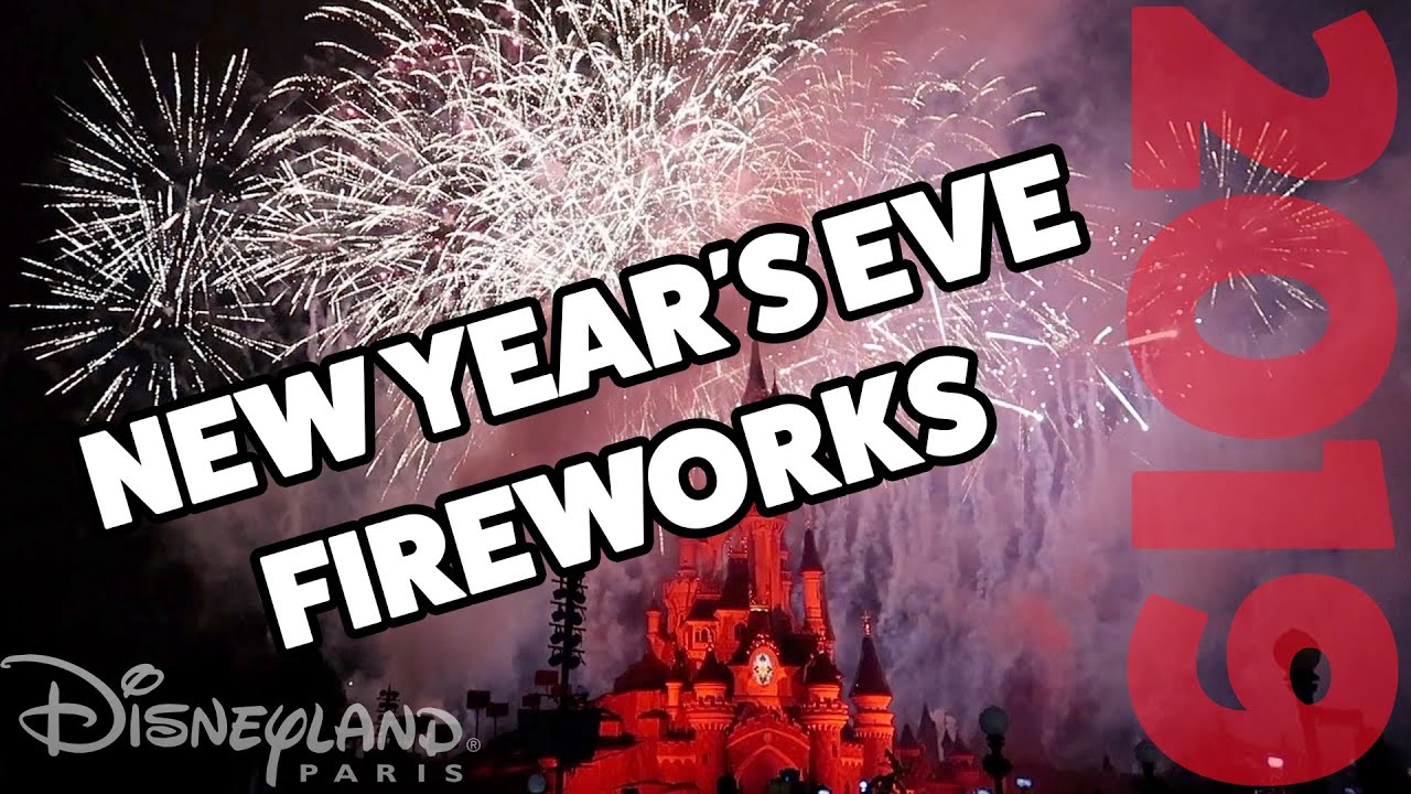 Disneyland Paris 2019 New Year's Eve Fireworks