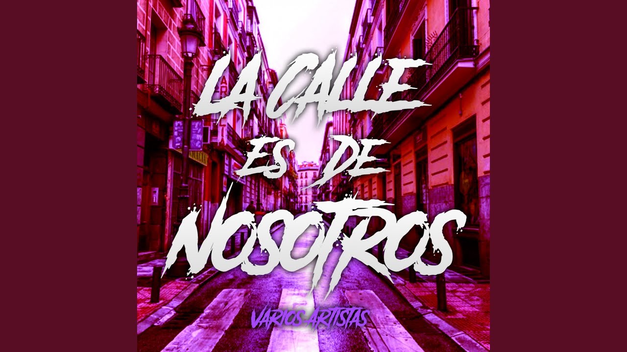 La Calle Es De Nosotros
