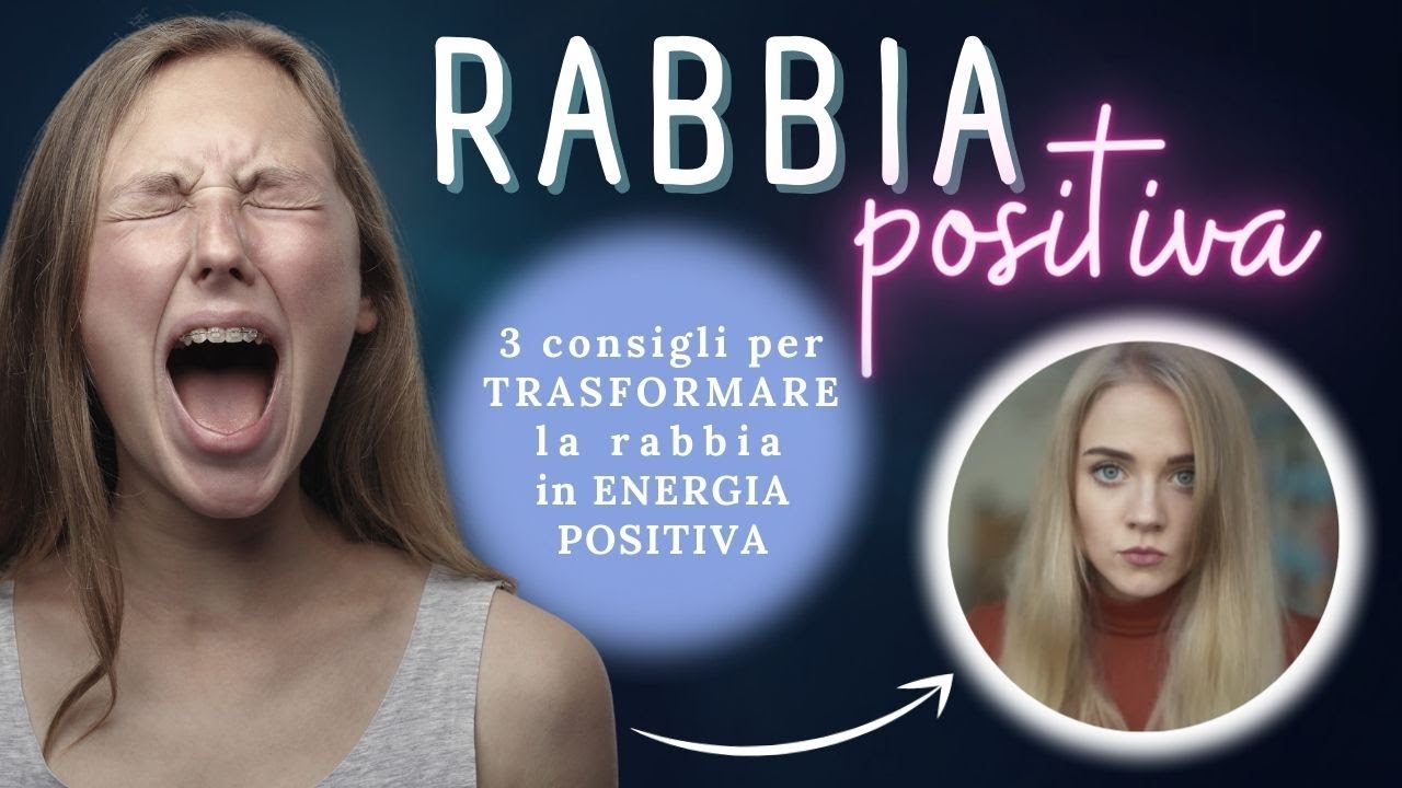 Come TRASFORMARE la rabbia in ENERGIA positiva (in 3 step!)