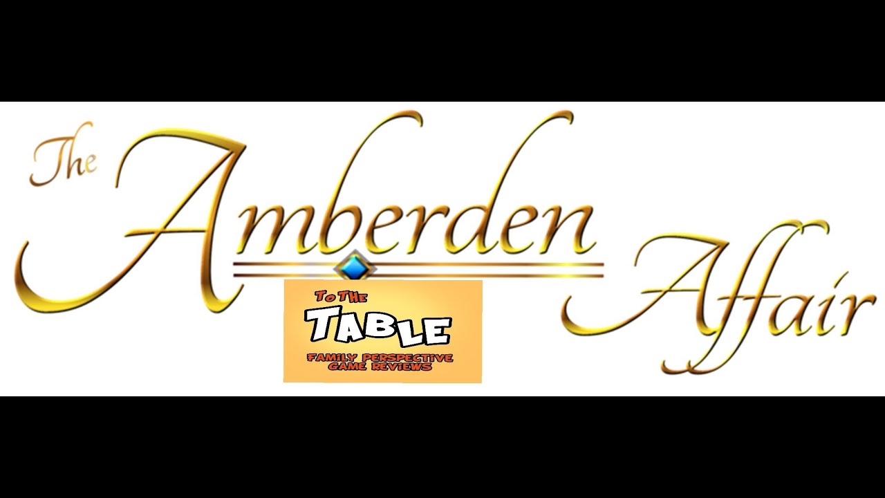 To The Table - Episode 53 - The Amberden Affair Kickstarter Review