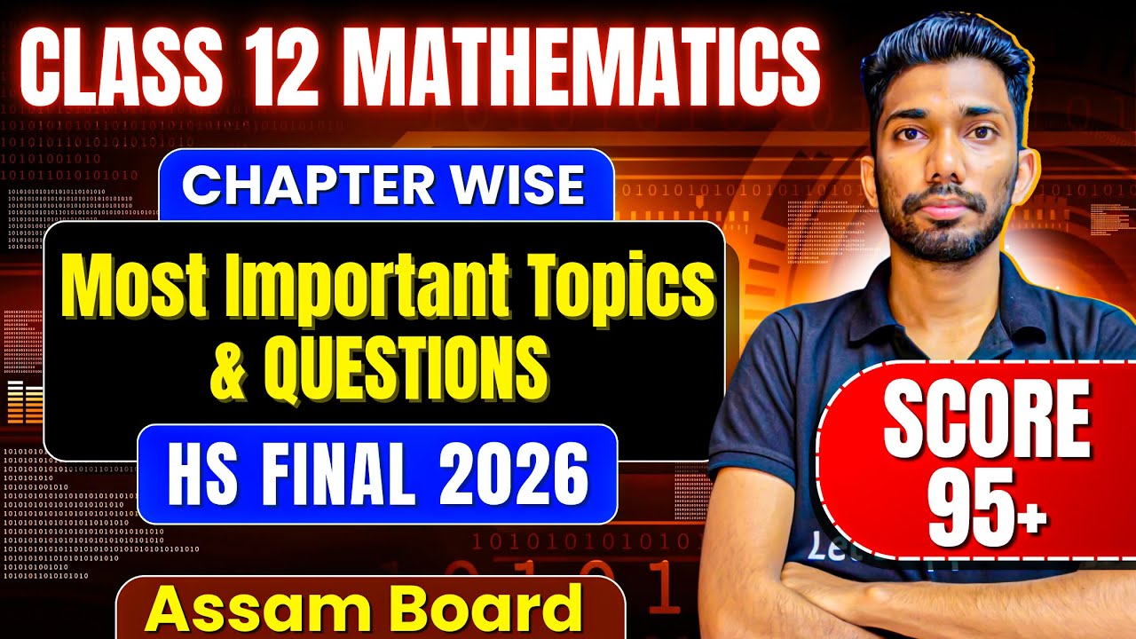 Most Important Topics and Questions for HS FINAL 2026 | Class 12 Maths| ASSEB | Let's Approach