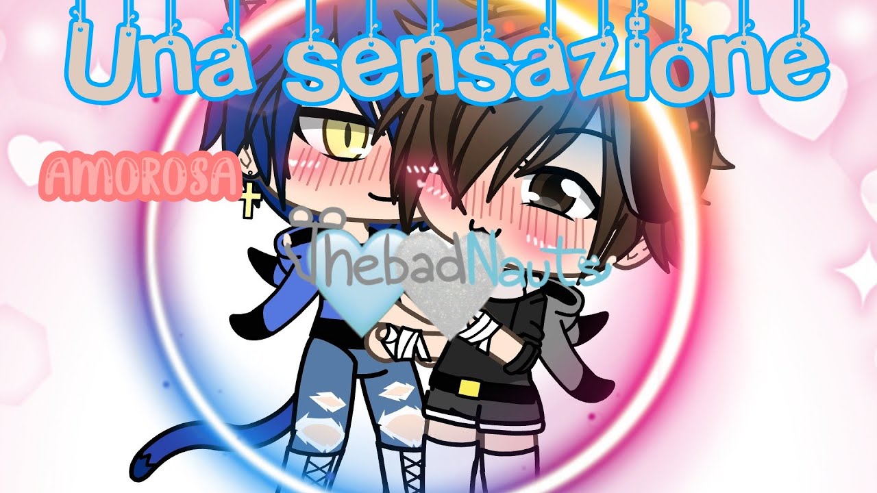 Una sensazione amorosa💗🌿🌾|Gacha Life WGF|(TheBadNauts)|GLMM GAY🏳‍🌈|Read desc.|
